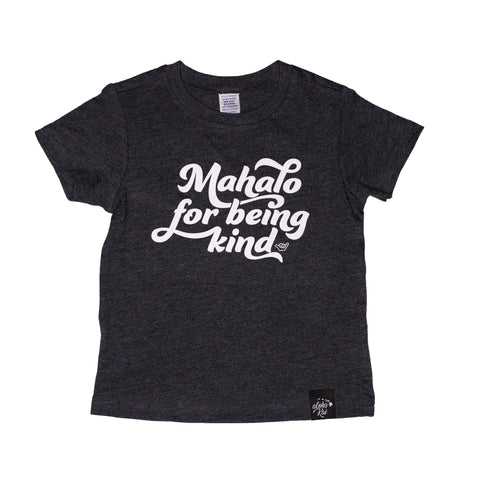Mahalo for Being Kind Kids Tee